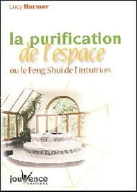 La purification de l'espace - Lucy Harmer