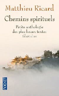 Chemins spirituels - Matthieu Ricard