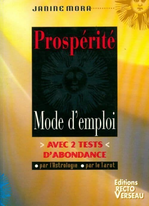 Prospérité. Mode d'emploi - Janine Mora