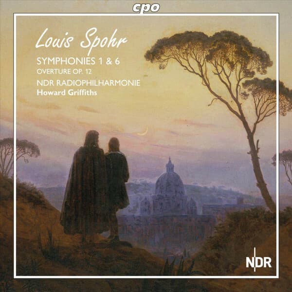 Louis Spohr - Ndr radiophilharmonie, howard griffiths - symphonies 1 & 6 / overture op. 12 - Louis Spohr